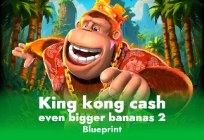 King Kong Cash Even Bigger Bananas